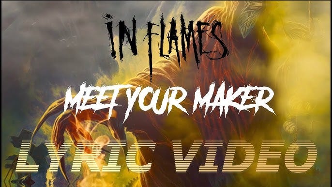IN FLAMES - Meet Your Maker [LYRIC VIDEO] - YouTube