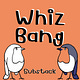 Whiz Bang!