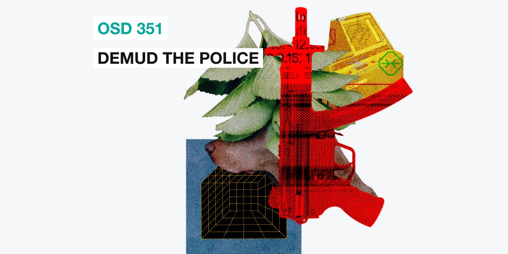 OSD 351: Demud the police - Open Source Defense