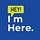 Hey, I'm Here