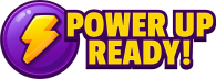 Power Up Ready