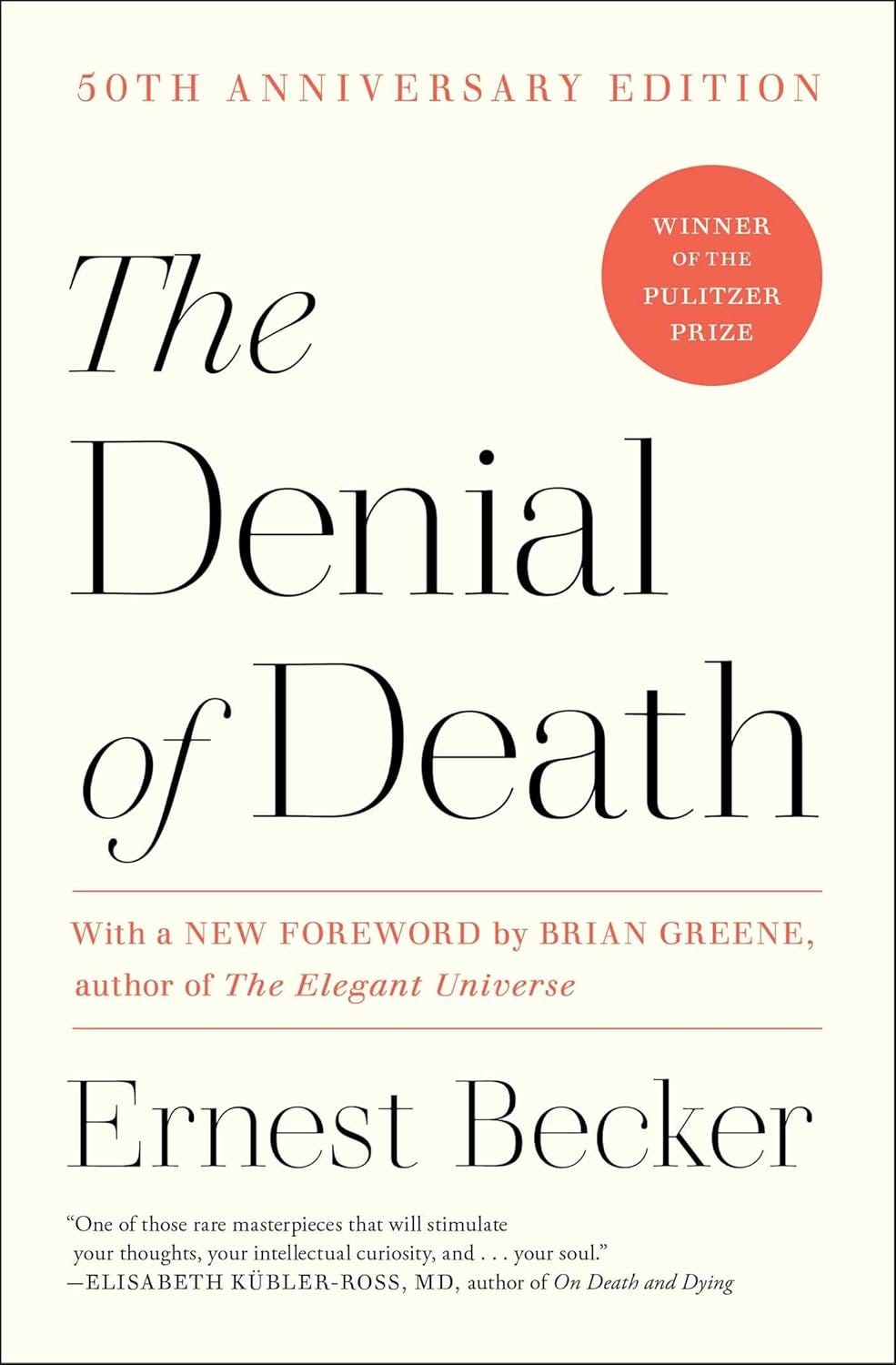 The cover of "The Denial of Death" 50th Anniversary Edition by Ernest Becker, featuring a red circle noting its Pulitzer Prize win and a foreword by Brian Greene.