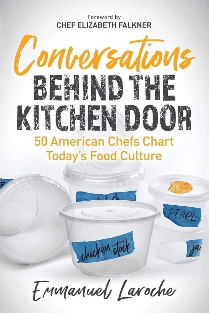 Conversations Behind the Kitchen Door: 50 American Chefs ... Conversations Behind the Kitchen Door: 50 American Chefs ...