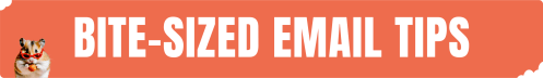 Bite-Sized Email Tips