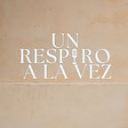Un Respiro a la Vez