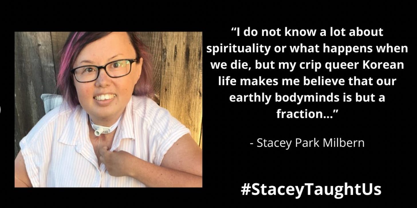image of stacey with pink streak in hair and the words "I do not know a lot about spirituality or what happens when we die, but my crip queer Korean life makes me believe that our earthly bodyminds is but a fraction, and not considering our ancestors is electing only to see a glimpse of who we are."