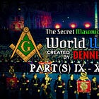 The Secret Masonic Victory of World War II | Part(s) IX-XII | By Dennis Wise