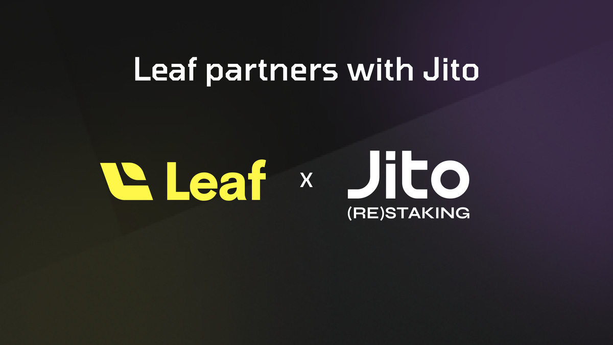Leaf Protocol Partners with Jito Network: Secured by Jito (Re)staking