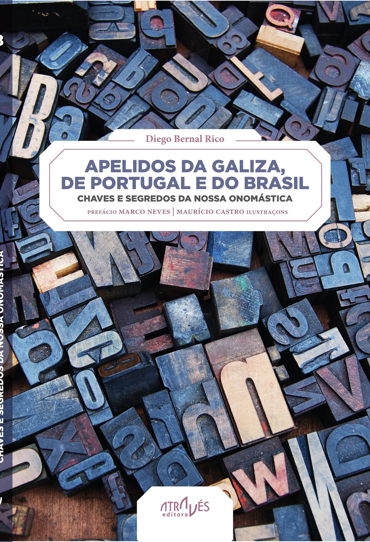 APELIDOS DA GALIZA, DE PORTUGAL E DO BRASIL. CHAVES E SEGREDOS DA NOSSA  ONOMÁSTICA. – Através Editora área editorial da AGAL