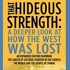 That Hideous Strength: a deeper look at how the West was lost [2026 update and re-issue]