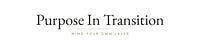 Purpose In Transition