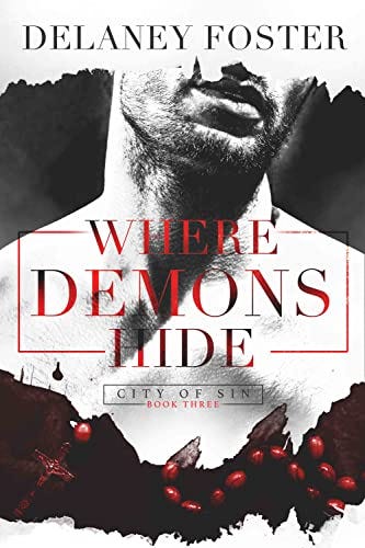 Where Demons Hide (City of Sin Book 3) by [Delaney  Foster]