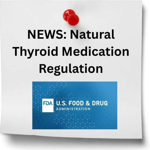 Natural thyroid medication regulation by FDA Announcement