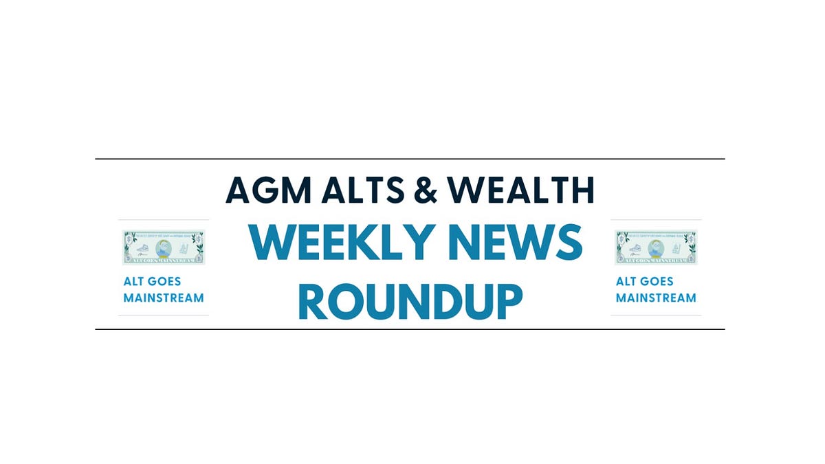 AGM Alts & Wealth Weekly News Roundup | 10.3.25