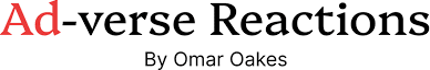 Ad-verse Reactions by Omar Oakes