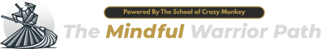 The Mindful Warrior Path