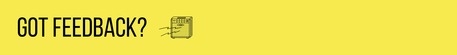 A yellow banner with black writing that says "Got Feedback?" next to a drawing of an amplifier with sound waves coming out of it.