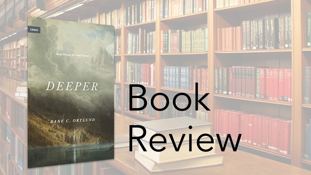 Book Review: Deeper - Real Change for Real Sinners