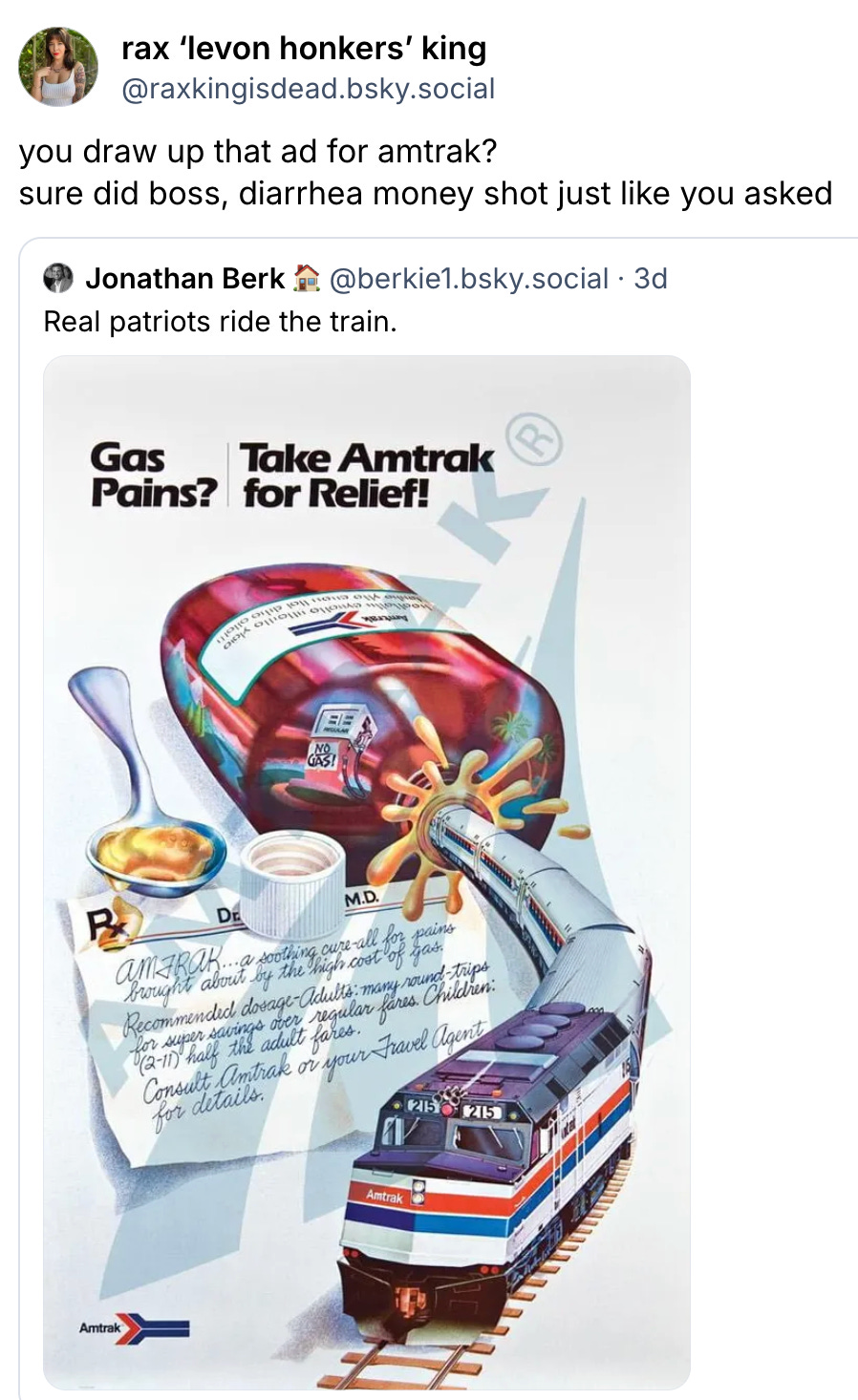 rax ‘levon honkers’ king @raxkingisdead.bsky.social Follow you draw up that ad for amtrak? sure did boss, diarrhea money shot just like you asked Jonathan Berk 🏠 @berkie1.bsky.social · 3d Real patriots ride the train. rax ‘levon honkers’ king @raxkingisdead.bsky.social Follow you draw up that ad for amtrak? sure did boss, diarrhea money shot just like you asked Jonathan Berk 🏠 @berkie1.bsky.social · 3d Real patriots ride the train.