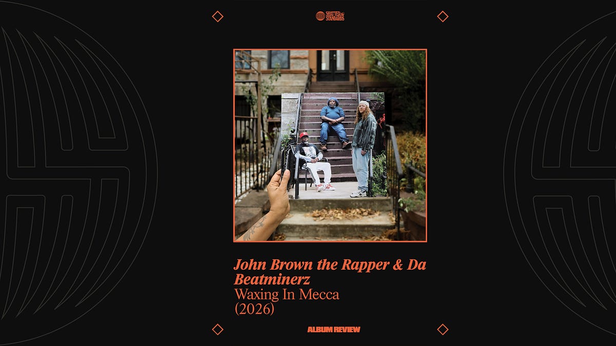 Album Review: Waxing In Mecca by John Brown the Rapper & Da Beatminerz