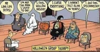 May be an image of costume, cloak, scarecrow, pumpkin and text that says 'MY Love LIFe BITES! ፔታጫ IMNOT NOT THE MAN I USRD To Be! L FeeL HOLLOW INSIDE! I CURSE EVERYTHING! I FeLT ALIVE IN YEARS! T I JUST Feel DISCONNECTED! HALLOWEEN GROUP THERAPY'