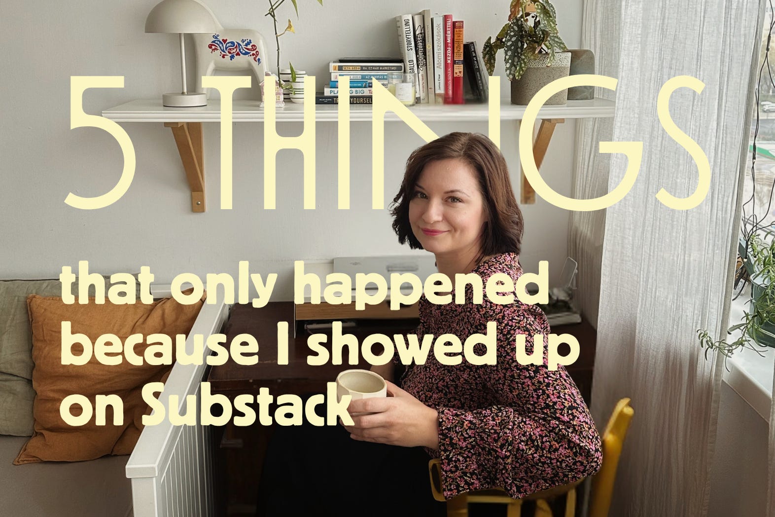 5 Things That Only Happened Because I Showed Up on Substack