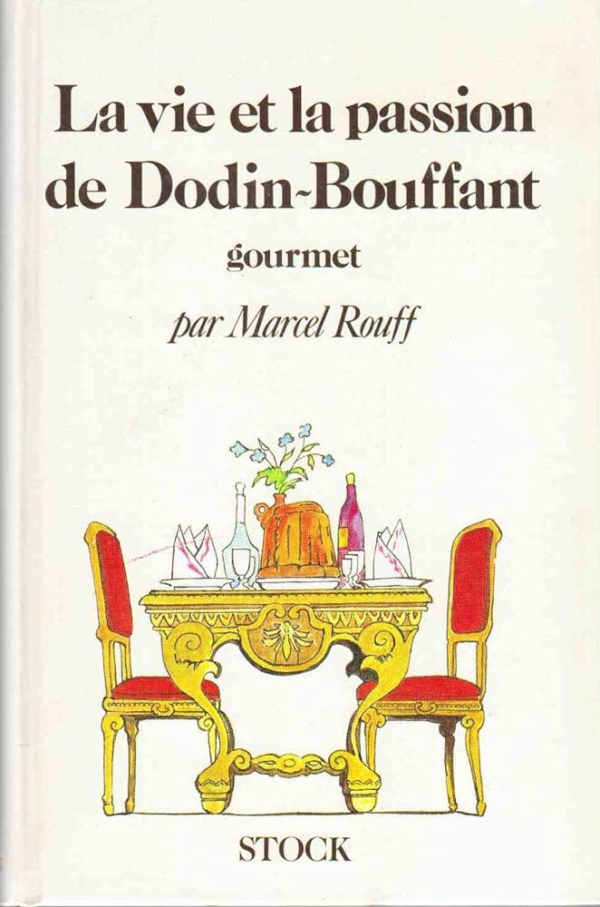 La Vie et la passion de Dodin-Bouffant, gourmet : Amazon.com.mx: Libros