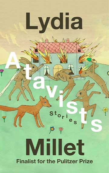 Atavists: Stories — LYDIA MILLET
