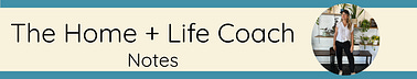 Tammy | The Home + Life Coach Notes