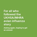 For all who followed the UKHSA/MHRA avian influenza story