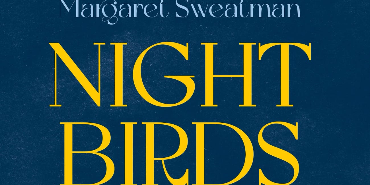 Night Birds by Margaret Sweatman