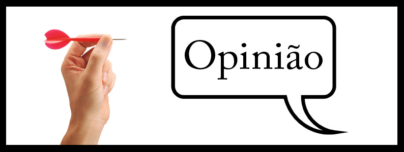 Opinião(?)