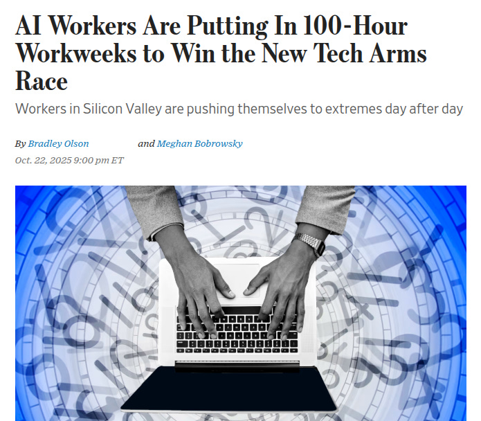 Image displays the headline AI Workers Are Putting In 100-Hour Workweeks to Win the New Tech Arms Race with subtitle Workers in Silicon Valley are pushing themselves to extremes day after day. By Bradley Olson and Meghan Bobrowsky. Dated Oct 22 2025 9:05 PM ET. Below the text a grayscale image shows two pairs of hands typing on a laptop keyboard with a wristwatch on one wrist. A blue circular gradient background surrounds the hands and keyboard.