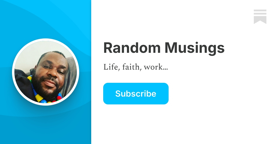 Random Musings | Babatunde Mumuni | Substack