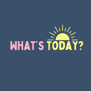 What's Today?
