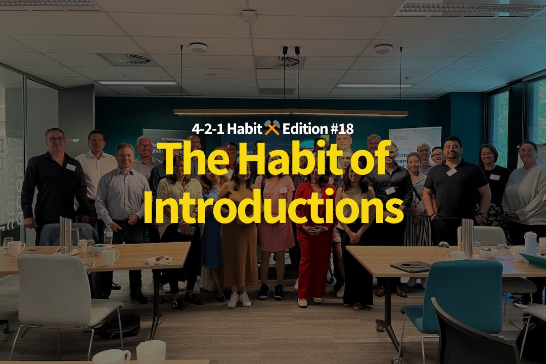 4-2-1 Habit ⚒️ 18: The Habit of Introductions