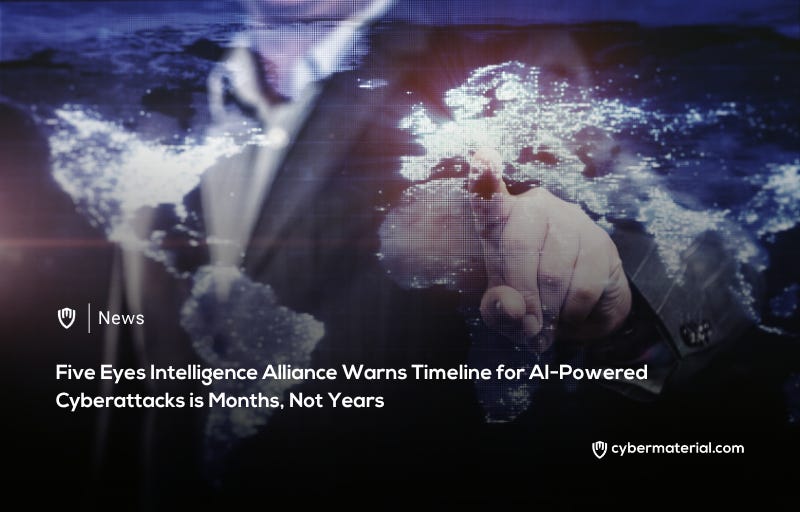 Five Eyes Issues Warning About AI-Driven Cyberattacks