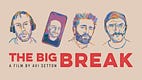 The Big Break