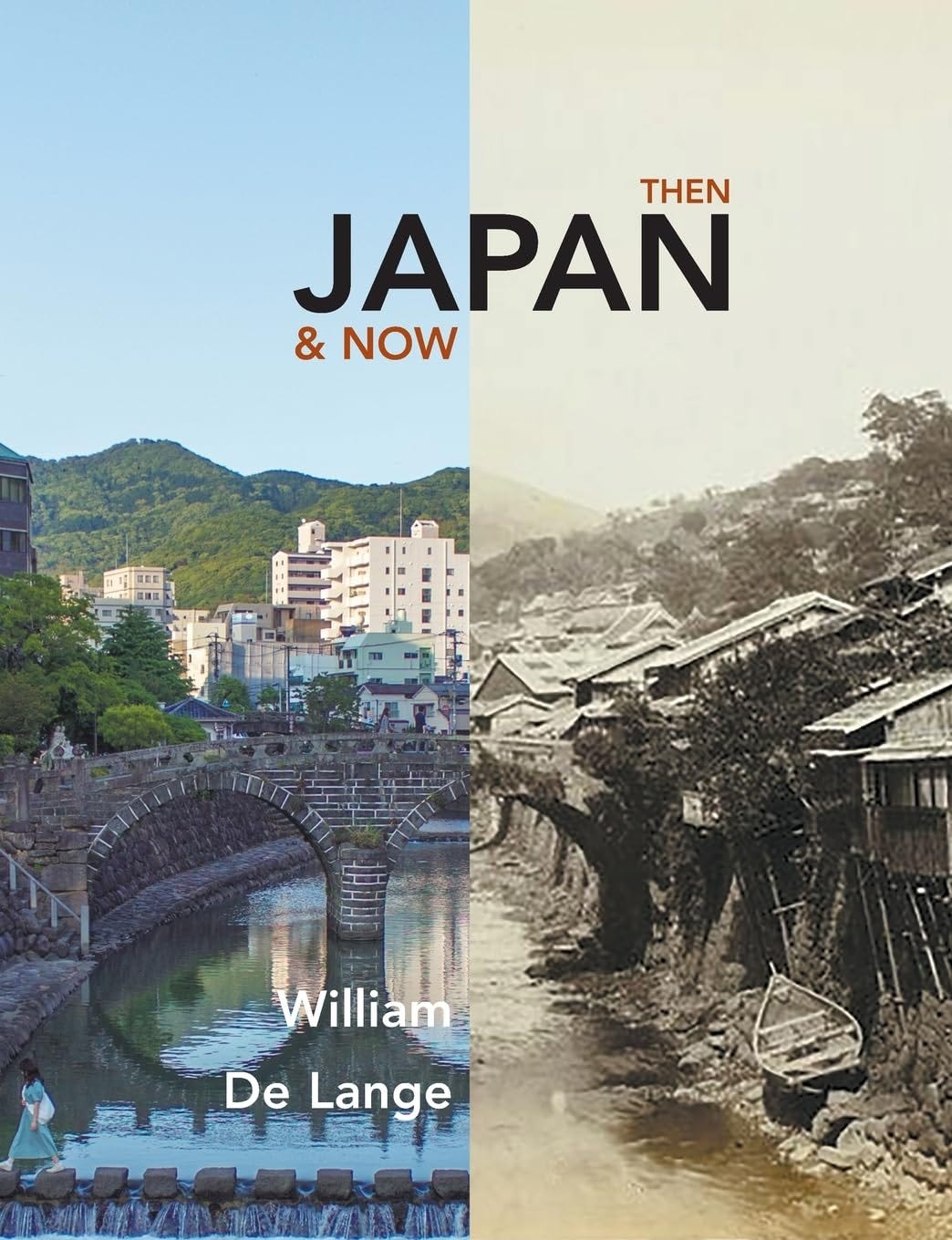 Japan Then & Now by William De Lange book cover Japan Then & Now by William De Lange book cover