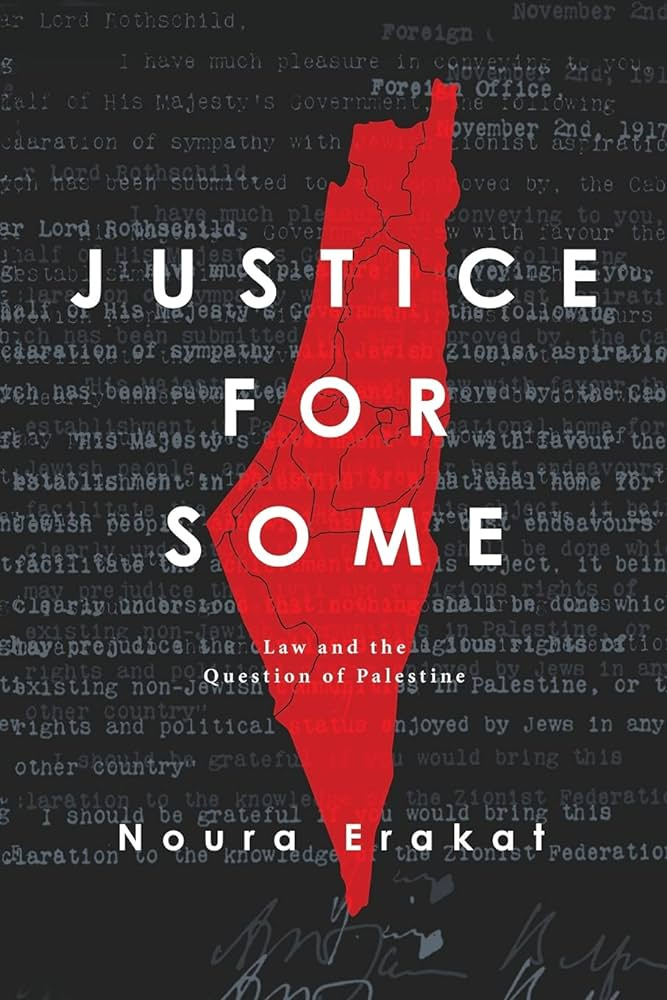 Justice for Some: Law and the Question of Palestine : Erakat, Noura:  Amazon.es: Libros