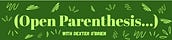 Open Parenthesis