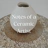 Notes of a ceramic artist