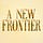 A New Frontier