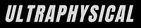 ULTRAPHYSICAL