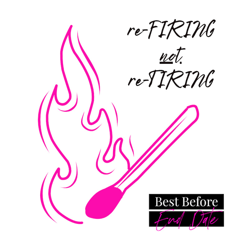 I’m Not Retiring, I’m Re-FIRING | Best Before End Date I’m Not Retiring, I’m Re-FIRING | Best Before End Date