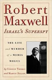 Robert Maxwell, Israel's Superspy: The ...