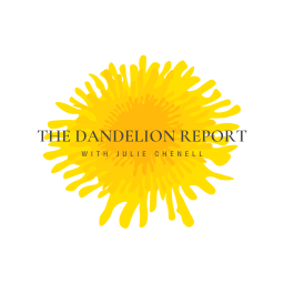 The Dandelion Report with Julie Chenell