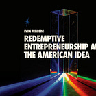 Redemptive Entrepreneurship and the American Idea