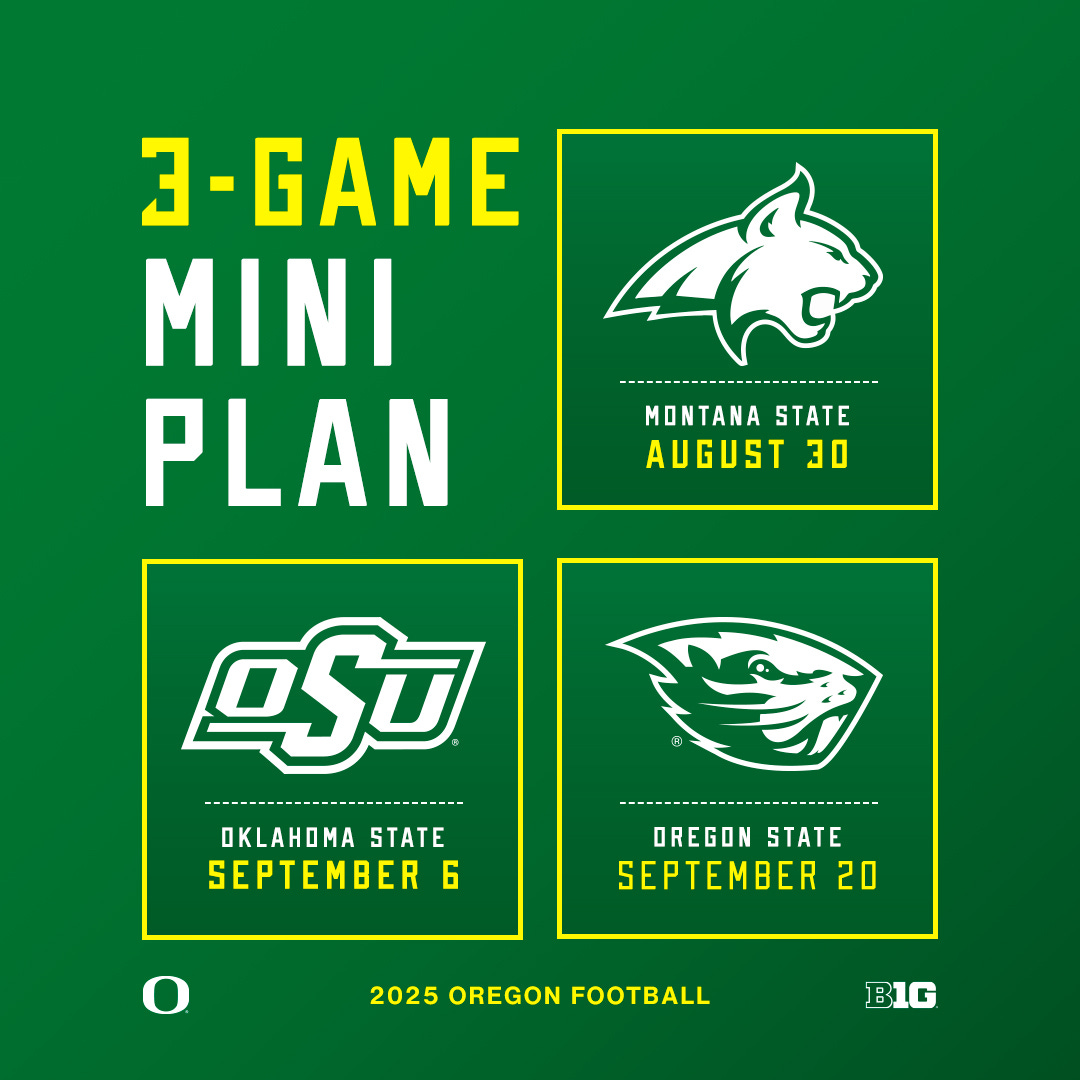 Oregon Ducks 2025 football tickets graphic featuring home matchups vs. Montana State (August 30), Oklahoma State (September 6), and Oregon State (September 20); ideal for fans without season tickets to make the most of the 2025 season. 