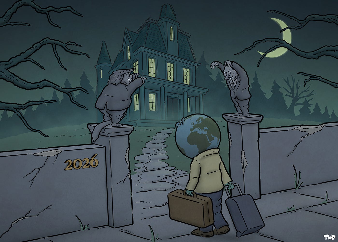 Cartoon showing a spooky house on a hill at night, surrounded by fog; a path leads up to the house. A man with a head in the shape of the world is standing at the entrance to the path carrying suitcases. The entrance is flanked by a wall, with statues of gargoyles in the shape of Donald Trump and Vladimir Putin. The house number '2026' is mounted in brass numbers on the wall.